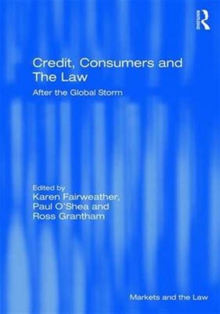 Credit, Consumers and the Law : After the global storm, Hardback Book
