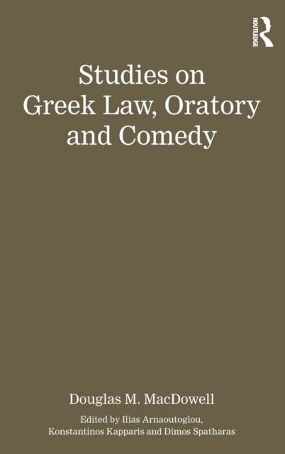 Studies on Greek Law, Oratory and Comedy, Hardback Book