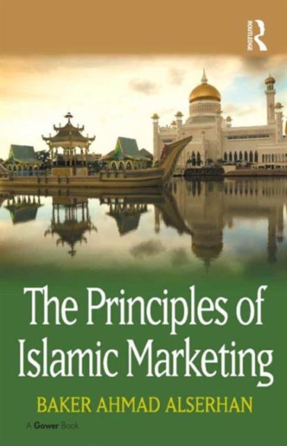 The Principles of Islamic Marketing, Hardback Book