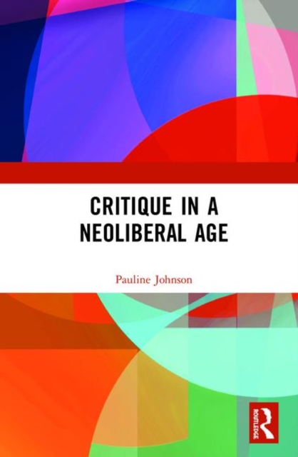 Critique in a Neoliberal Age, Hardback Book