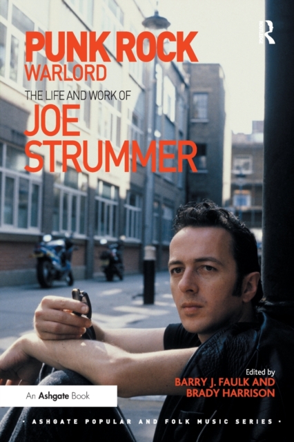 Punk Rock Warlord: the Life and Work of Joe Strummer, Paperback / softback Book