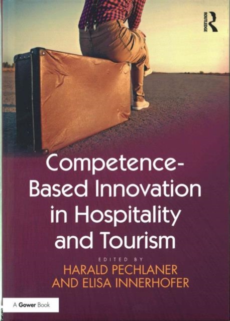 Competence-Based Innovation in Hospitality and Tourism, Hardback Book