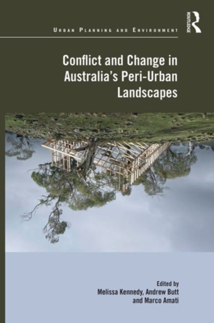 Conflict and Change in Australia’s Peri-Urban Landscapes, Hardback Book