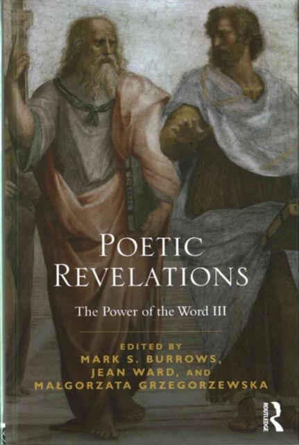 Poetic Revelations : Word Made Flesh Made Word: The Power of the Word III, Hardback Book