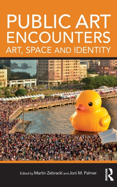 Public Art Encounters : Art, Space and Identity, Hardback Book