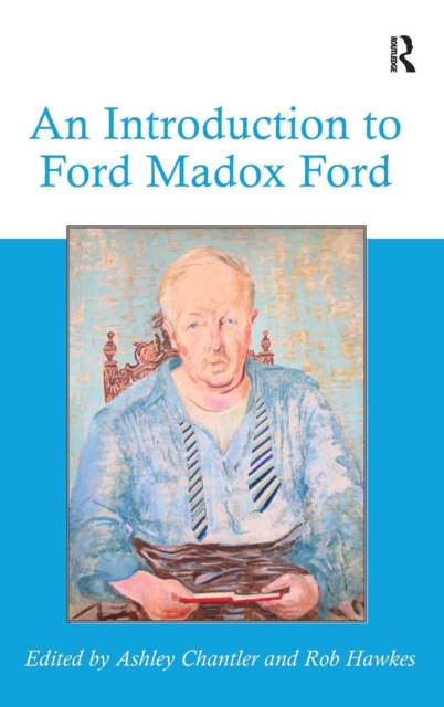 An Introduction to Ford Madox Ford, Hardback Book