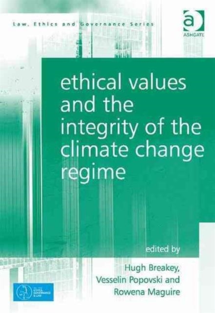 Ethical Values and the Integrity of the Climate Change Regime, Hardback Book