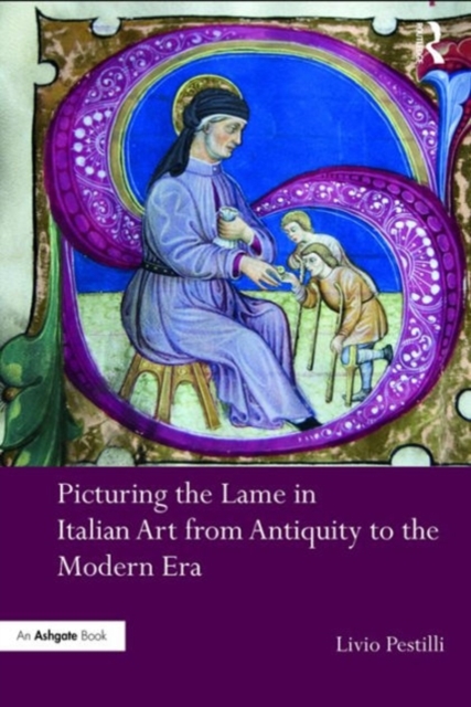 Picturing the Lame in Italian Art from Antiquity to the Modern Era, Hardback Book