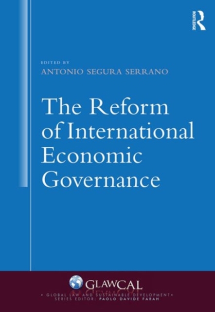 The Reform of International Economic Governance, Hardback Book