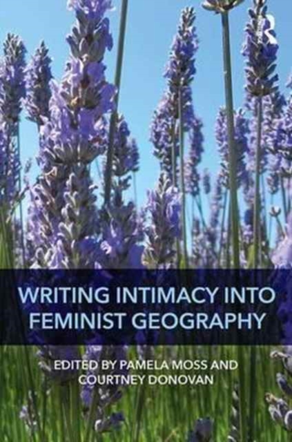 Writing Intimacy into Feminist Geography, Hardback Book