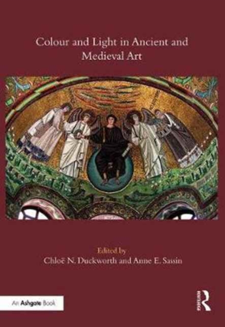 Colour and Light in Ancient and Medieval Art, Hardback Book