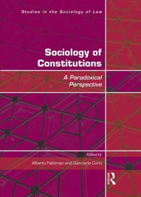 Sociology of Constitutions : A Paradoxical Perspective, Hardback Book