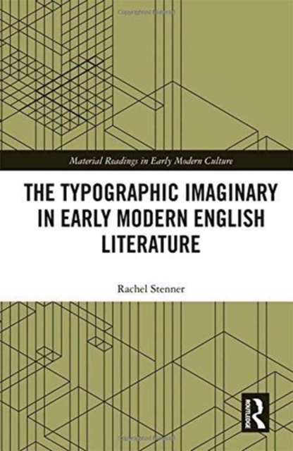 The Typographic Imaginary in Early Modern English Literature, Hardback Book