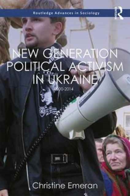 New Generation Political Activism in Ukraine : 2000–2014, Hardback Book