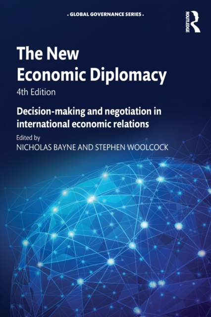 The New Economic Diplomacy : Decision-Making and Negotiation in International Economic Relations, Paperback / softback Book