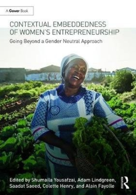 Contextual Embeddedness of Women's Entrepreneurship : Going Beyond a Gender Neutral Approach, Hardback Book