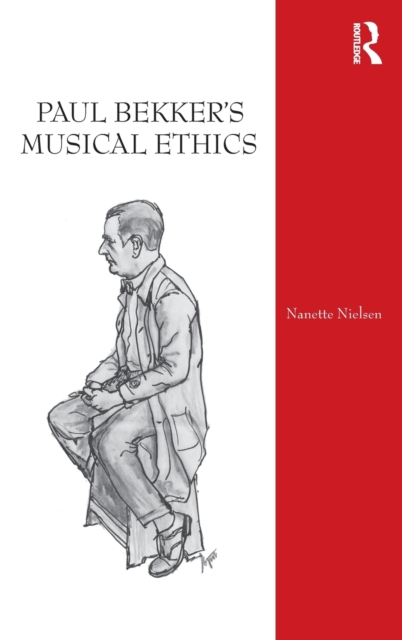 Paul Bekker's Musical Ethics, Hardback Book