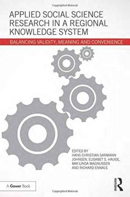 Applied Social Science Research in a Regional Knowledge System : Balancing validity, meaning and convenience, Hardback Book