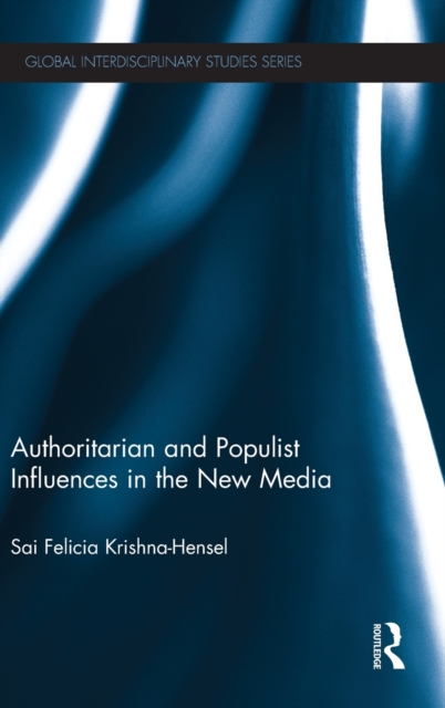 Authoritarian and Populist Influences in the New Media, Hardback Book