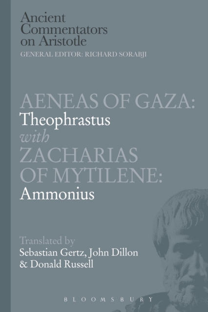 Aeneas of Gaza: Theophrastus with Zacharias of Mytilene: Ammonius, PDF eBook