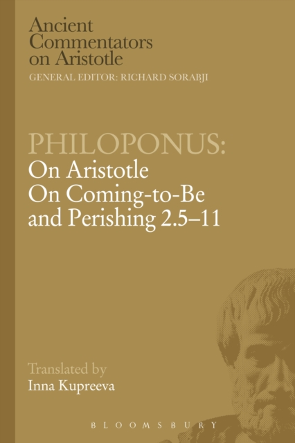 Philoponus: On Aristotle On Coming to be and Perishing 2.5-11, PDF eBook