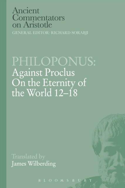 Philoponus: Against Proclus on the Eternity of the World 12-18, PDF eBook