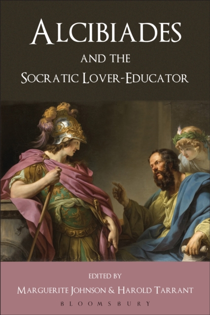 Alcibiades and the Socratic Lover-Educator, Paperback / softback Book