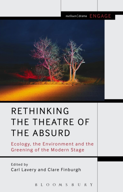 Rethinking the Theatre of the Absurd : Ecology, the Environment and the Greening of the Modern Stage, PDF eBook