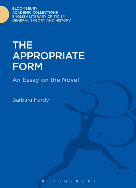 The Appropriate Form : An Essay on the Novel, PDF eBook