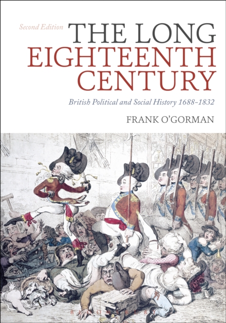 The Long Eighteenth Century : British Political and Social History 1688-1832, PDF eBook