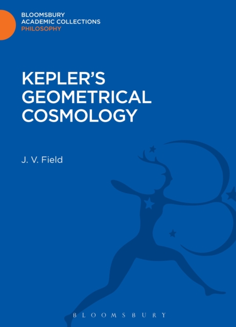 Kepler's Geometrical Cosmology, Hardback Book