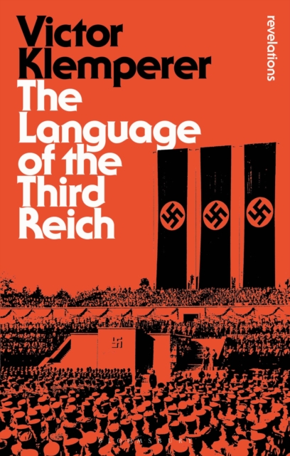 Language of the Third Reich : LTI: Lingua Tertii Imperii, Paperback / softback Book