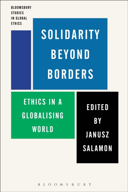 Solidarity Beyond Borders : Ethics in a Globalising World, Hardback Book