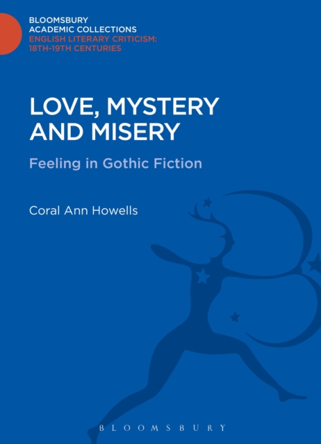 Love, Mystery and Misery : Feeling in Gothic Fiction, Hardback Book