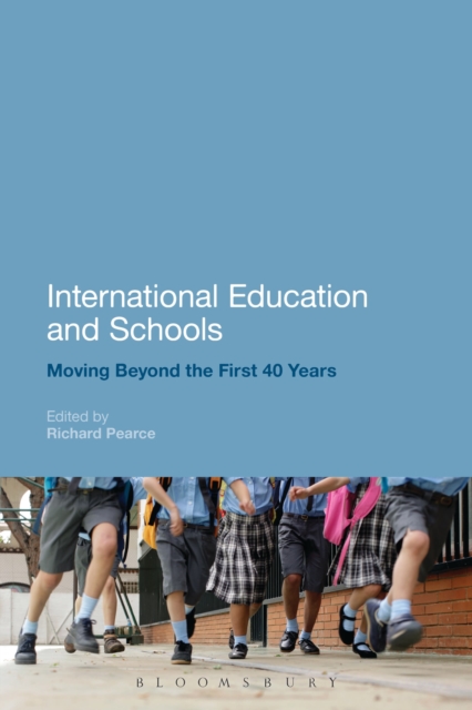 International Education and Schools : Moving Beyond the First 40 Years, Hardback Book
