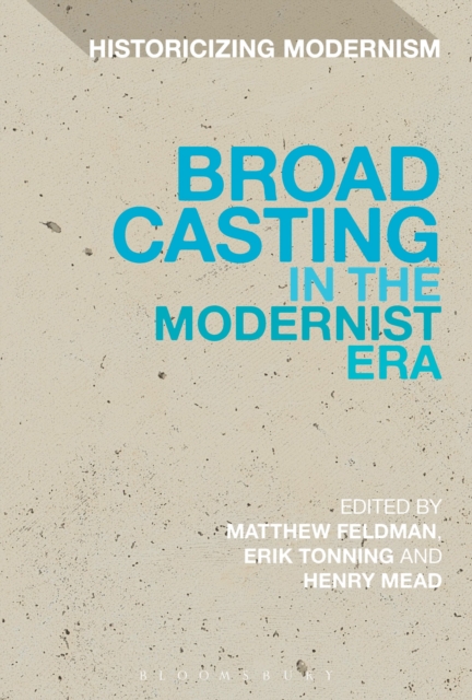 Broadcasting in the Modernist Era, Hardback Book