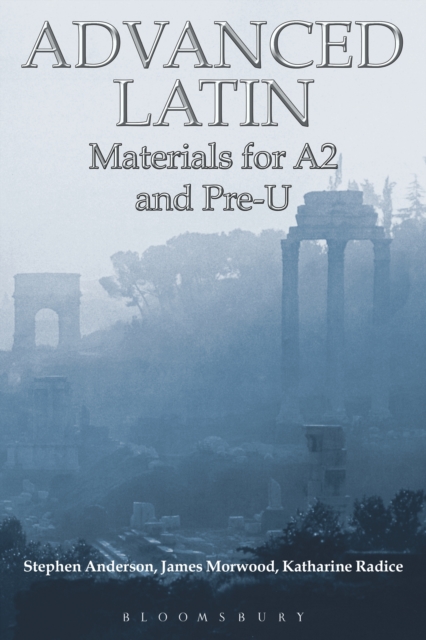 Advanced Latin : Materials for A2 and PRE-U, PDF eBook