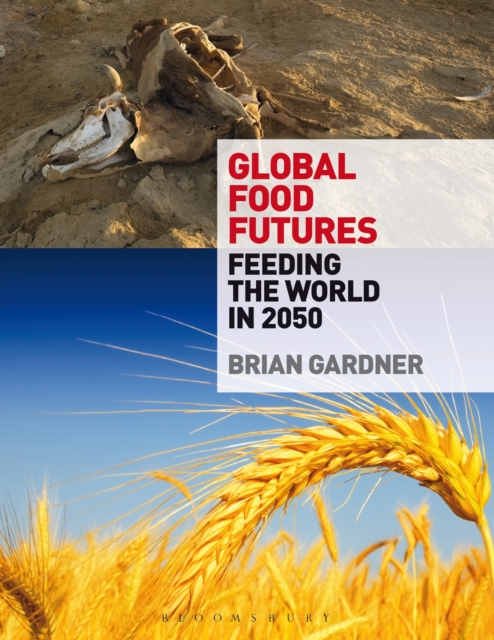 Global Food Futures : Feeding the World in 2050, PDF eBook