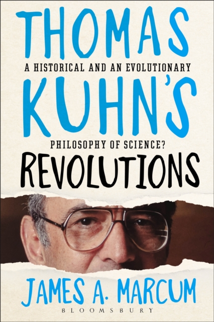 Thomas Kuhn's Revolutions : A Historical and an Evolutionary Philosophy of Science?, EPUB eBook