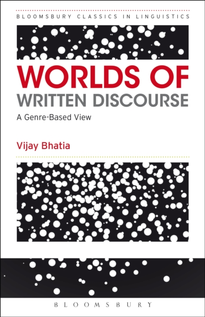 Worlds of Written Discourse : A Genre-Based View, Paperback / softback Book