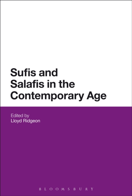 Sufis and Salafis in the Contemporary Age, Hardback Book