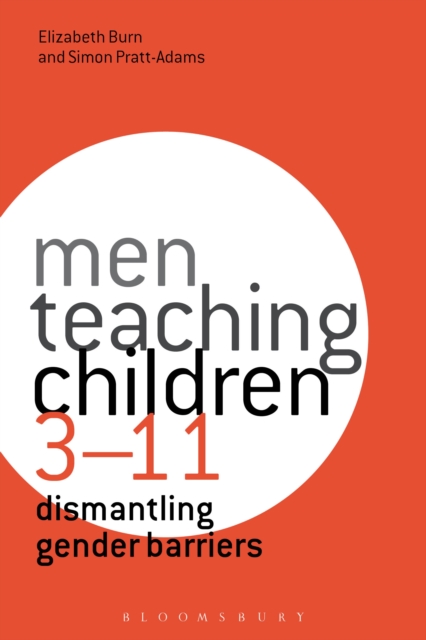 Men Teaching Children 3-11 : Dismantling Gender Barriers, EPUB eBook
