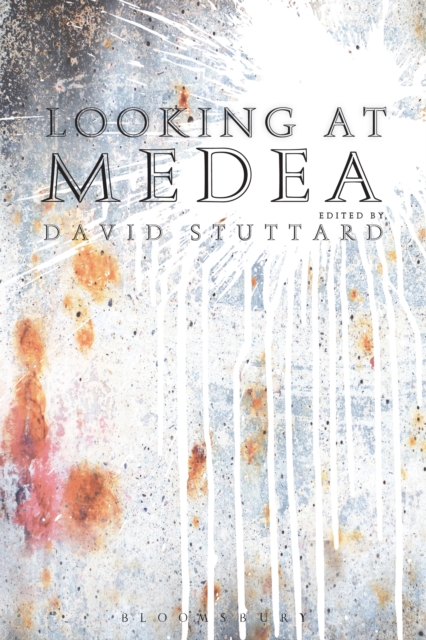 Looking at Medea : Essays and a translation of Euripides  tragedy, EPUB eBook