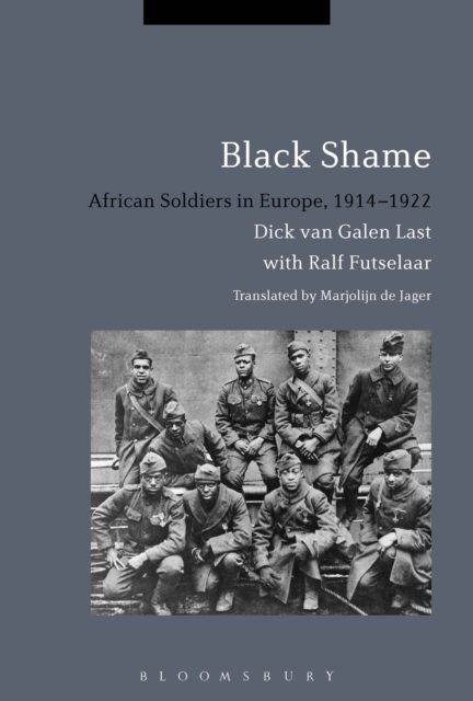 Black Shame : African Soldiers in Europe, 1914-1922, Hardback Book