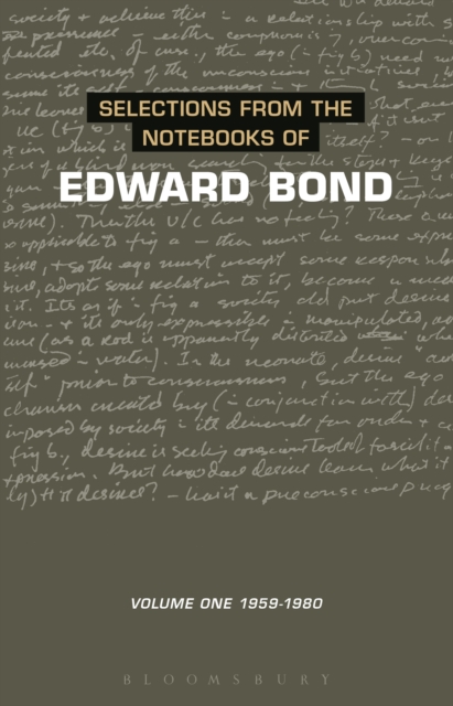 Selections from the Notebooks Of Edward Bond : Volume One 1959-1980, PDF eBook