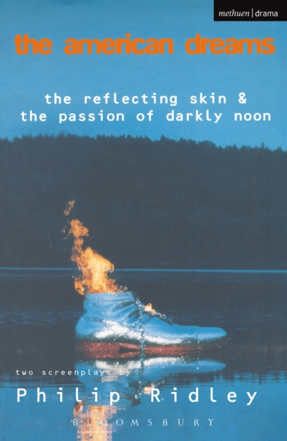 The American Dreams : The Reflecting Skin and The Passion of Darkly Noon, EPUB eBook