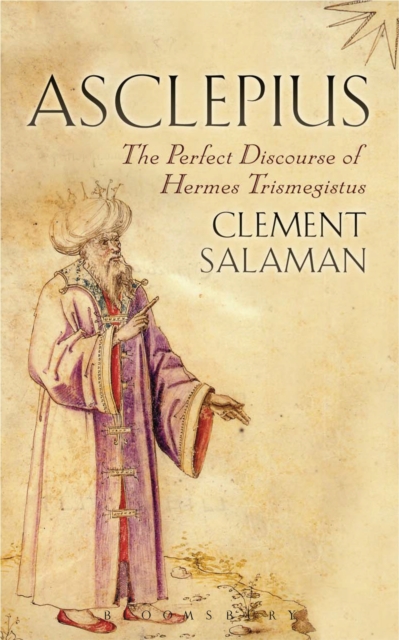 Asclepius : The Perfect Discourse of Hermes Trismegistus, PDF eBook