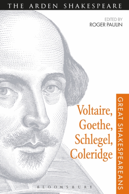 Voltaire, Goethe, Schlegel, Coleridge : Great Shakespeareans: Volume III, EPUB eBook