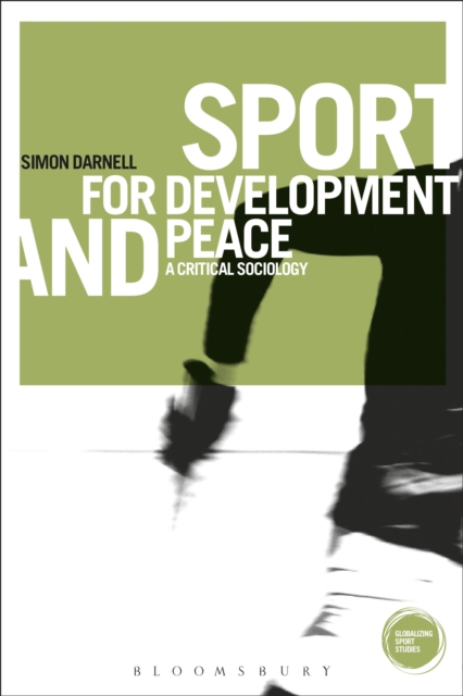 Sport for Development and Peace : A Critical Sociology, Paperback / softback Book