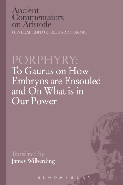 Porphyry: To Gaurus on How Embryos are Ensouled and On What is in Our Power, Paperback / softback Book
